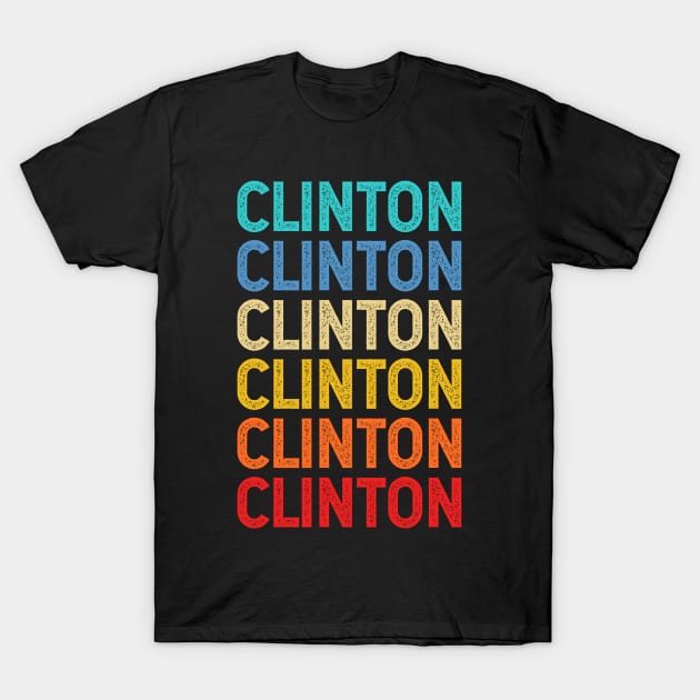 Clinton Name Vintage Retro Custom Gift Named Clinton T-Shirt by CoolDesignsDz